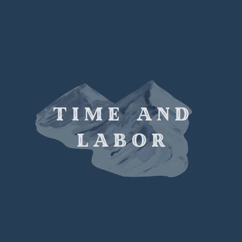 Time and Labor